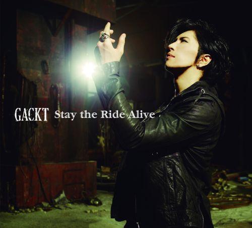 Stay the Ride Alive（初回限定CD＋2DVD） GACKT