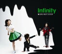 Infinity（CD＋DVD） GIRL NEXT DOOR