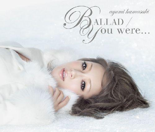 BALLAD/You were...（CD＋DVD）