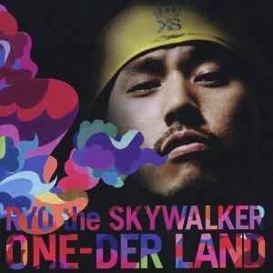 ONE-DER　LAND [ RYO the SKYWALKER ]