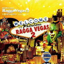 WELCOME to Fabulous Ragga Vegas 2 [ (オムニバス) ]