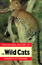 Natural History of the Wild Cats NATURAL HIST OF THE WILD CATS (Natural History ...
