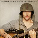 【輸入盤】スターズ ベニアス マイ フィート（2004-2021） JAMES BLUNT