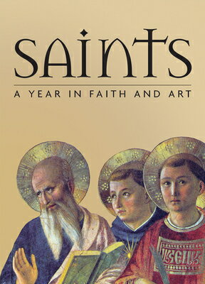 Saints: A Year in Faith and Art SAINTS [ Rosa Giorgi ]