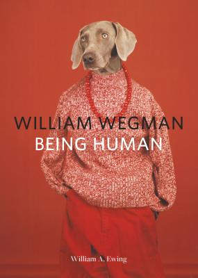 WILLIAM WEGMAN:BEING HUMAN(P) [ WILLIAM WEGMAN ]