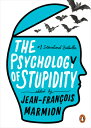 The Psychology of Stupidity PSYCHOLOGY OF STUPIDITY 