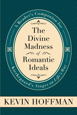 Divine Madness of Romantic Ide