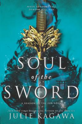 Soul of the Sword SOUL OF THE SWORD ORIGINAL/E （Shadow of the Fox） [ Julie Kagawa ]