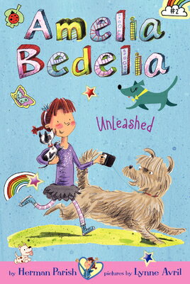 Amelia Bedelia Unleashed AMELIA BEDELIA UNLEASHED （Amelia Bedelia） Herman Parish