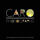 Caro - Photographs: Photographs CARO - PHOTOGRAP