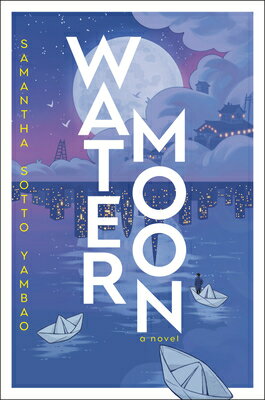 Water Moon WATER MOON [ Samantha Sotto Yambao ]