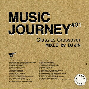 MUSIC JOURNEY #01 CLASSICS CROSSOVER MIXED by DJ JIN