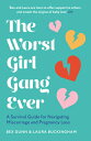 The Worst Girl Gang Ever: A Survival Guide for Navigating Miscarriage and Pregnancy Loss WORST GIRL GANG EVER 