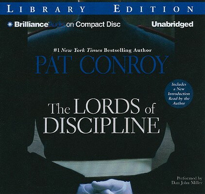 The Lords of Discipline LORDS OF DISCIPLINE -LIB 18D [ Pat Conroy ]