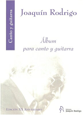 Album Para Canto Y Guitarra - 31 Songs (Album for Voice and Guitar) ALBUM PARA CANTO Y GUITARRA - [ Joaquin Rodrigo ]