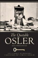 This newly revised and updated paperback edition features the addition of fifty new quotes, forty of which have never before been published, as well as a chronology of Oslers life! The Quotable Osler is the ideal resource for those seeking an apt quote for an article, presentation, or for those wanting to sample Oslers thought-provoking and uplifting messages. Oslers meaningful and valuable teachings are timeless, and this new paperback edition would make a fine gift for a fellow physician, medical student, or a graduating resident.