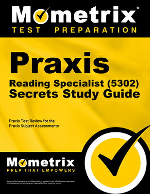 Praxis Reading Specialist (5302) Secrets Study Guide: Exam Review and Practice Test for the Praxis S