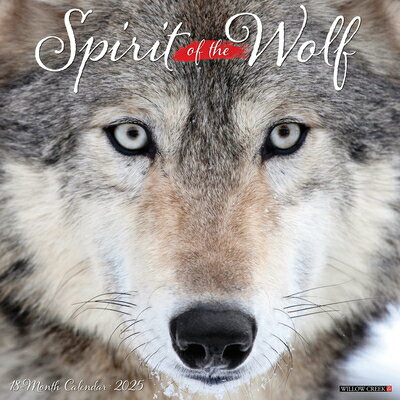Spirit of the Wolf 2025 12 X 12 Wall Calendar SPIRIT OF THE WOLF 2025 ...