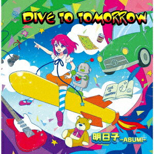 DIVE TO TOMORROW C/W My Pretty Robot