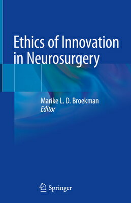 Ethics of Innovation in Neurosurgery ETHICS OF INNOVATION IN NEUROS [ Marike L. D. Broekman ]