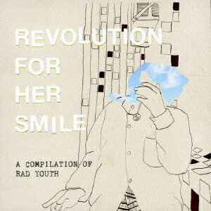 REVOLUTION FOR HER SMILEア コンピレーション オブ ラッド ユース レボリューションフォーハースマイル 発売日：2018年04月04日 予約締切日：2018年03月31日 A COMPILATION OF RAD YOUTH JAN：4526180445012 RDTRー5 ロードトリップ (株)ウルトラ・ヴァイヴ [Disc1] 『A COMPILATION OF RAD YOUTH』／CD アーティスト：REVOLUTION FOR HER SMILE 曲目タイトル： &nbsp;1. SMALL RIOTS [1:22] &nbsp;2. VOID [0:50] &nbsp;3. WAKING LIFE [1:46] &nbsp;4. AT THE END [1:39] &nbsp;5. THREE CHORD SONG [2:54] &nbsp;6. AIRCRAFT [2:01] &nbsp;7. HER SPECTACLES [1:36] &nbsp;8. NEW MARTINI [2:31] &nbsp;9. REVOLUTION MUST BEGIN AT HOME [2:09] &nbsp;10. HOW CHEAP MY WORDS ARE [1:15] CD JーPOP ロック・ソウル