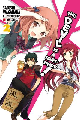 The Devil Is a Part-Timer!, Vol. 2 (Light Novel) DEVIL IS A PART-TIMER VOL 2 (L （Devil Is a Part-Timer!） [ Satoshi Wagahara ]