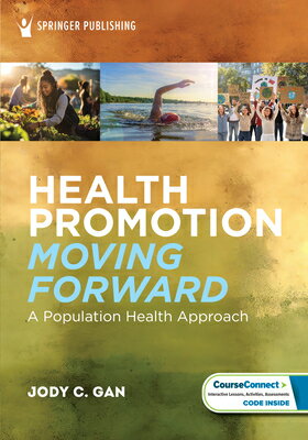 Health Promotion Moving Forward: A Population Health Approach HEALTH PROMOTION MOVING FORWAR [ Jody C. Gan ]