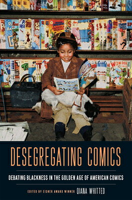 Desegregating Comics: Debating Blackness in the Golden Age of American Comics DESEGREGATING COMICS 