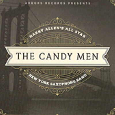 【輸入盤】Candy Men - All Star New York Saxophone Band