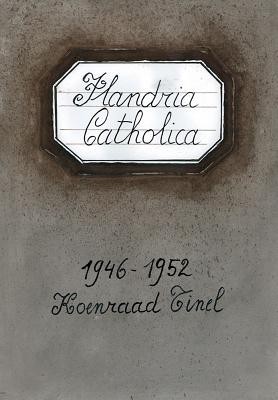 Flandria Catholica 1946-1952: Ode Aan de Vloeibaarheid. Over Devoilee Van Koenraad Tinel DUT-FLANDRIA CATHOLICA 1946-19 