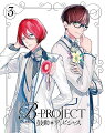 B-PROJECT 鼓動*アンビシャス 3【Blu-ray】