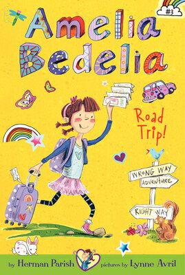 Amelia Bedelia Road Trip AMELIA BEDELIA ROAD TRIP （Amelia Bedelia） Herman Parish