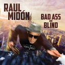 yAՁzBad Ass & Blind [ Raul Midon ]