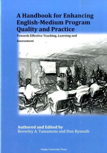 A Handbook for Enhancing English-Medium Program Quality and Practice Towards Effective Teaching Learning and Assessment Beverley A. Yamamoto