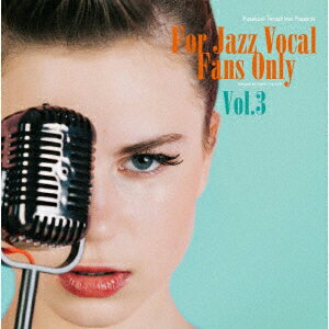 寺島靖国プレゼンツ For Jazz Vocal Fans Only Vol.3 [ (V.A.) ]