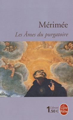 Les Ames Du Purgatoire FRE-LES AMES DU PURGATOIRE （Ldp Libretti） [ Prosper Merimee ]