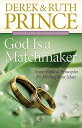 God Is a Matchmaker: Seven Biblical Principles for Finding Your Mate GOD IS A MATCHMAKER REV/E 