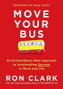 MOVE YOUR BUS(H) RON CLARK