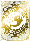 史上最強の移動遊園地 DREAMS COME TRUE WONDERLAND 2019 [ DREAMS COME TRUE ]