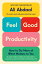 Feel-Good Productivity: How to Do More of What Matters to You