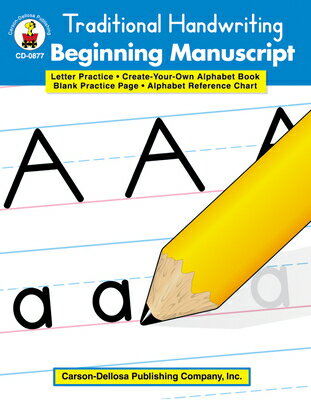 Traditional Handwriting: Beginning Manuscript, Grades K - 2 TRADITIONAL HANDWRITING BEGINN （Traditional Handwriting） Carson Dellosa Education