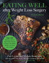 ŷ֥å㤨Eating Well After Weight Loss Surgery: Over 150 Delicious Low-Fat High-Protein Recipes to Enjoy in t EATING WELL AFTER WEIGHT LOSS [ Patt Levine ]פβǤʤ3,009ߤˤʤޤ