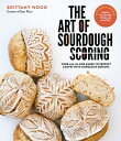 The Art of Sourdough Scoring: Your All-In-One Guide to Perfect Loaves with Gorgeous Designs ART OF SOURDOUGH SCORING Brittany Wood