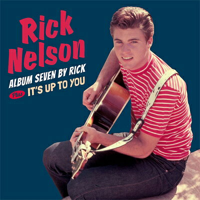 【輸入盤】Seven By Rick / It's Up To You (Rmt) [ Rick Nelson ]