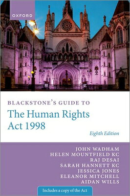Blackstone's Guide to the Human Rights ACT 1998 BLACKSTONES GT THE HUMAN RIGHT （Blackstone's Guides） 