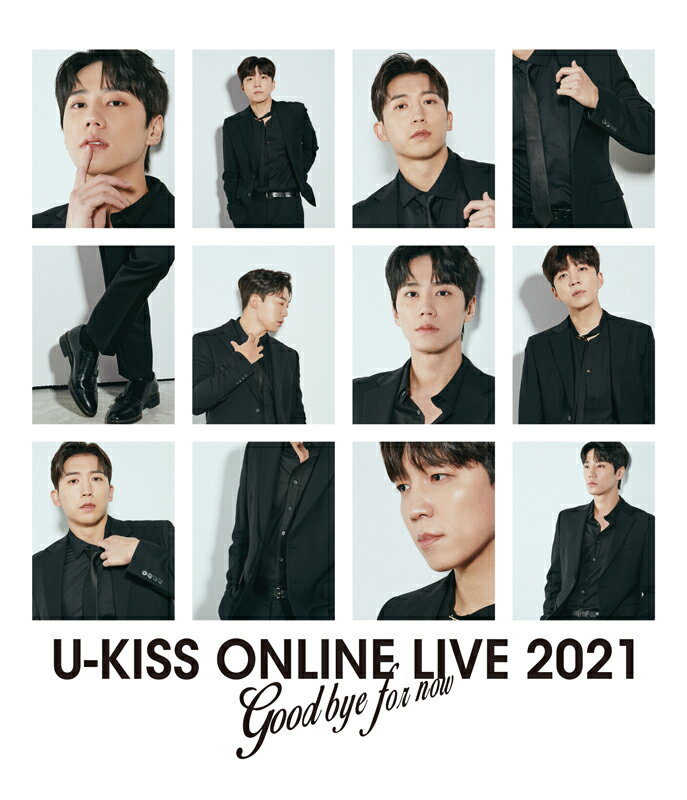 U-KISS ONLINE LIVE 2021 〜Goodbye for now〜(Blu-ray Disc2枚組(スマプラ対応))【Blu-ray】