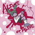 ALIVE or ALIVE Bitter ver