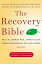 The Recovery Bible: Discover the Classic Books That Inspired the Founders of the Modern Recovery Mov