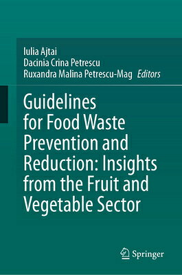 Guidelines for Food Waste Prevention and Reduction: Insights from the Fruit and Vegetable Sector GUIDELINES FOR FOOD WASTE PREV 