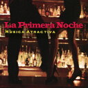 La Primera Noche [ MUSICA ATRACTIVA ]